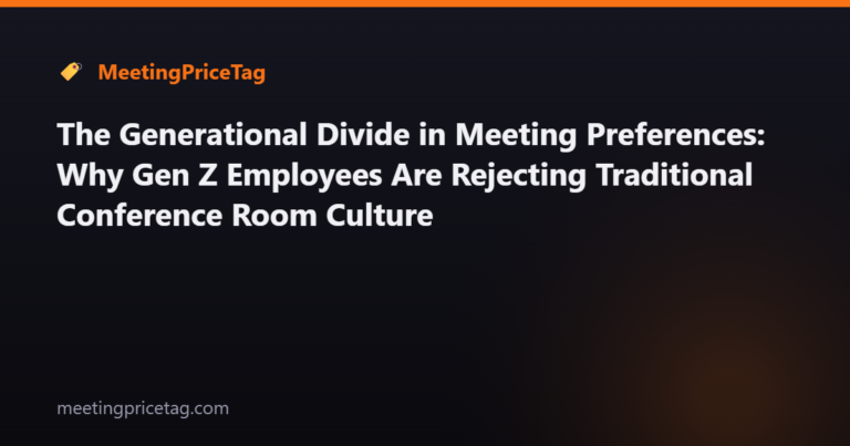 The Generational Divide in Meeting Preferences: Why Gen Z Employees Are Rejecting Traditional Conference Room Culture